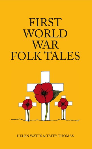 First World War Folk Tales by Helen Watts and Taffy Thomas